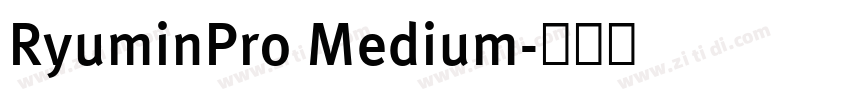 RyuminPro Medium字体转换 RyuminPro Medium字体转换